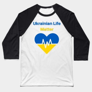 Ukrainian Life Matter Baseball T-Shirt